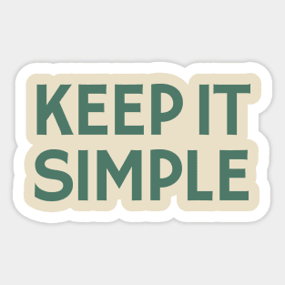 Keep It Simple Sticker